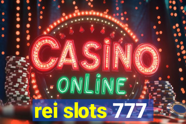 rei slots 777